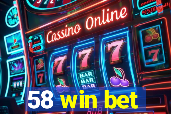 58 win bet